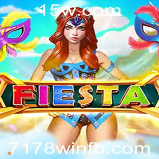 Descubra o Jogo Fiesta: Diversão e Estratégia Envolvendo 7178win
